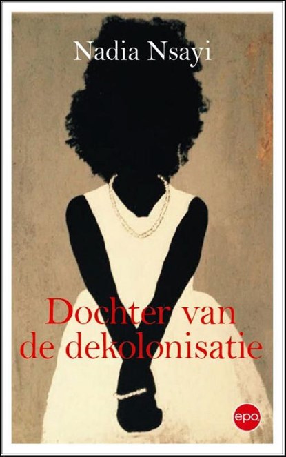 Dochter van de dekolonisatie, Nadia Nsayi - Paperback - 9789462671782