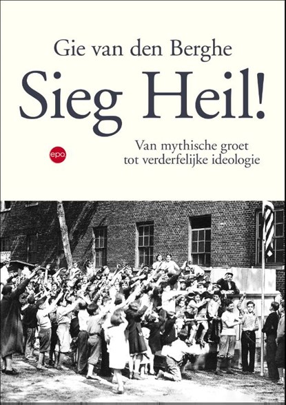 Sieg heil!, Gie van den Berghe - Paperback - 9789462672024
