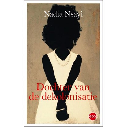 Dochter van de dekolonisatie, Nadia Nsayi - Ebook EPUB - 9789462672307