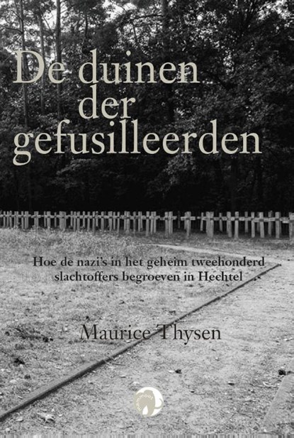 De duinen der gefusilleerden, Maurice Thysen - Paperback - 9789462672727