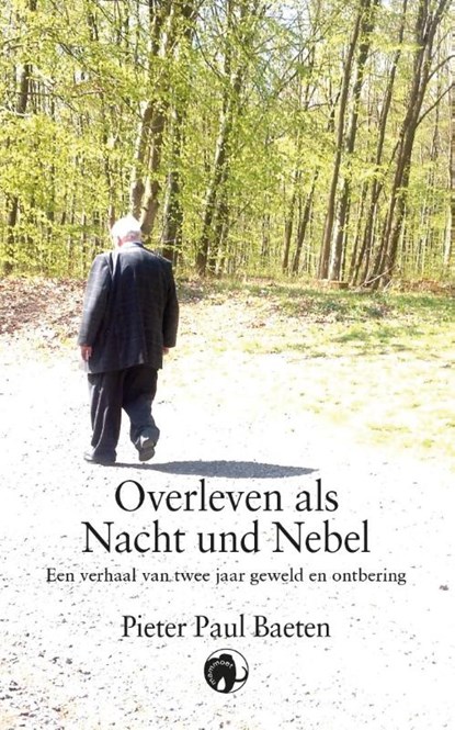 Overleven als Nacht und Nebel-gevangene, Pieter Paul Baeten - Paperback - 9789462672956