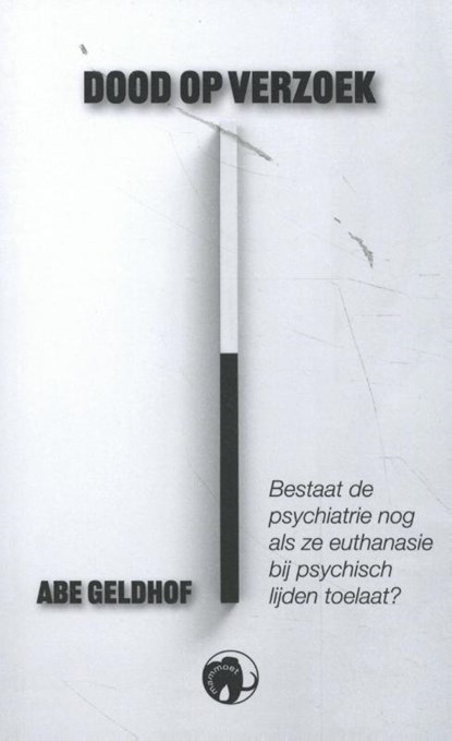 Dood op verzoek, Abe Geldhof - Paperback - 9789462673328