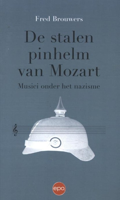 Stalen pinhelm van Mozart, Fred Brouwers - Paperback - 9789462673564