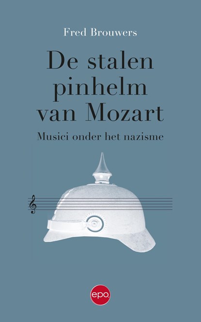 De stalen pinhelm van Mozart, Fred Brouwers - Ebook EPUB - 9789462673571