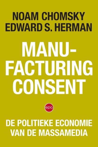 Manufacturing Consent, Noam Chomsky ; Edward S. Herman - Paperback - 9789462674820