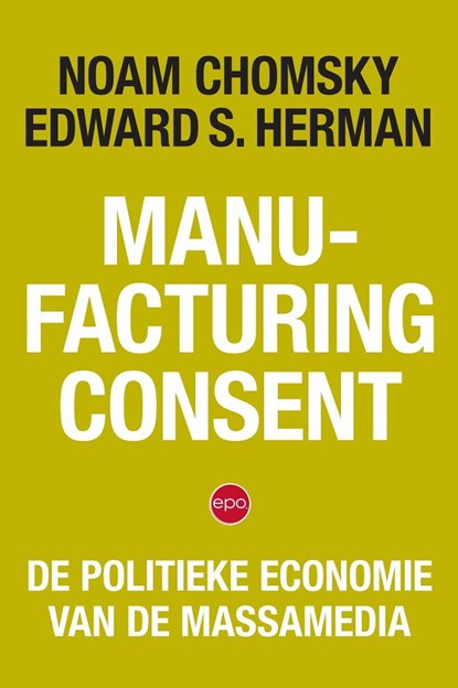 Manufacturing Consent, Noam Chomsky ; Edward S. Herman - Ebook - 9789462674837