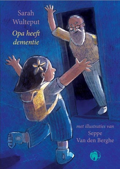 Opa heeft dementie, Sarah Wulteput - Gebonden - 9789462674912