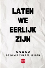 Laten we eerlijk zijn - Anuna De Wever Van der Heyden - 9789462674950
