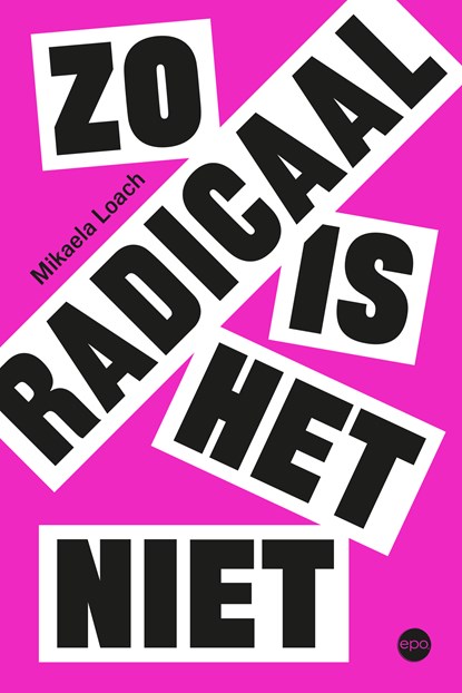 Zo radicaal is het niet, Mikaela Loach - Ebook EPUB - 9789462675186
