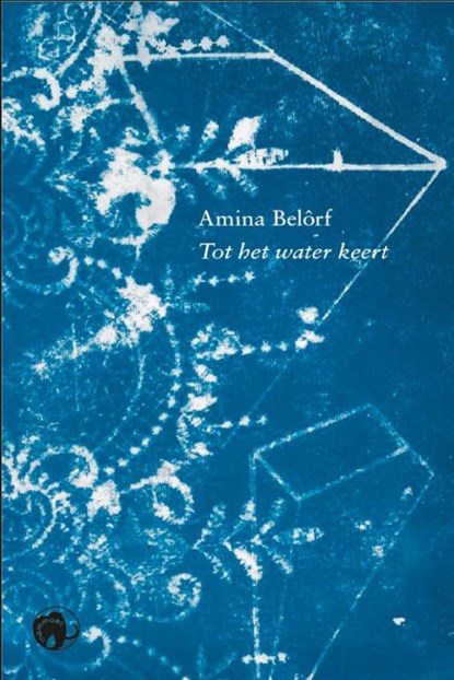 Tot het water keert, Amina Belôrf - Paperback - 9789462675193