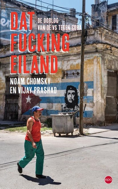 Dat fucking eiland, Noam Chomsky ; Vijay Prashad - Paperback - 9789462675346