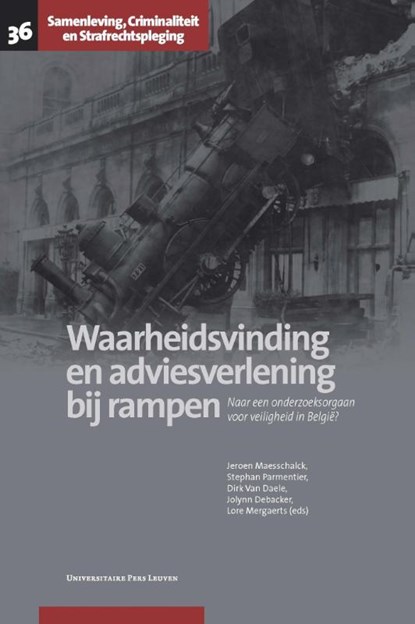 Waarheidsvinding en adviesverlening bij rampen, Jeroen Maesschalck ; Stephan Parmentier ; Dirk Van Daele ; Jolynn Debacker ; Lore Mergaerts - Paperback - 9789462700178