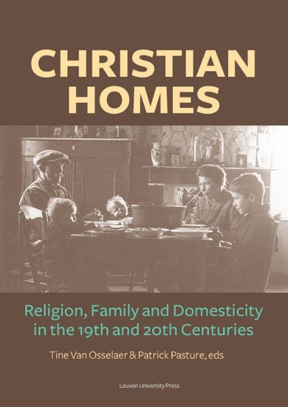 Christian homes, Tine van Osselaer ; Patrick Pasture ; Jan Art ; Thomas Buerman - Paperback - 9789462700185