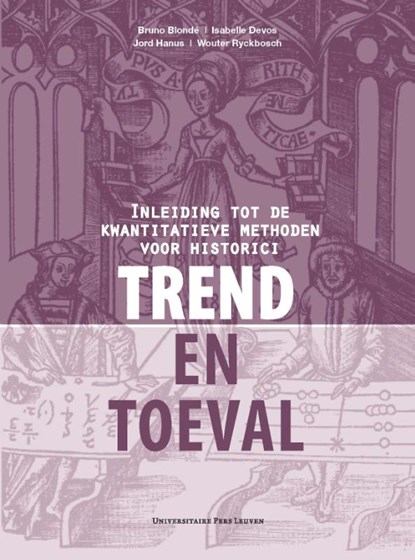 Trend en toeval, Bruno Blondé ; Isabelle Devos ; Jord Hanus ; Wouter Ryckbosch - Paperback - 9789462700512