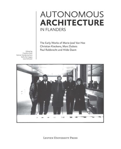Autonomous architecture in Flanders, Caroline Voet ; Katrien Vandermarliere ; Sofie De Caigny ; Lara Schrijver - Gebonden - 9789462700673