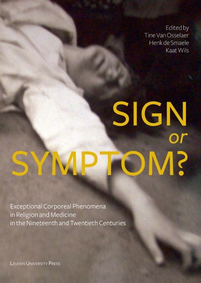 Sign or Symptom?, Tine Van Osselaer ; Henk de Smaele ; Kaat Wils - Paperback - 9789462701076