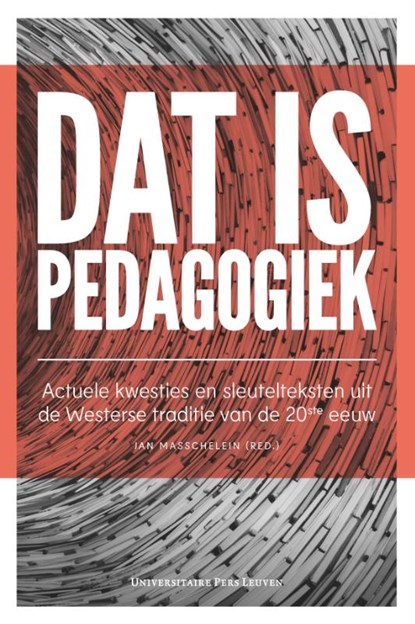 Dat is pedagogiek, Jan Masschelein - Gebonden - 9789462701496