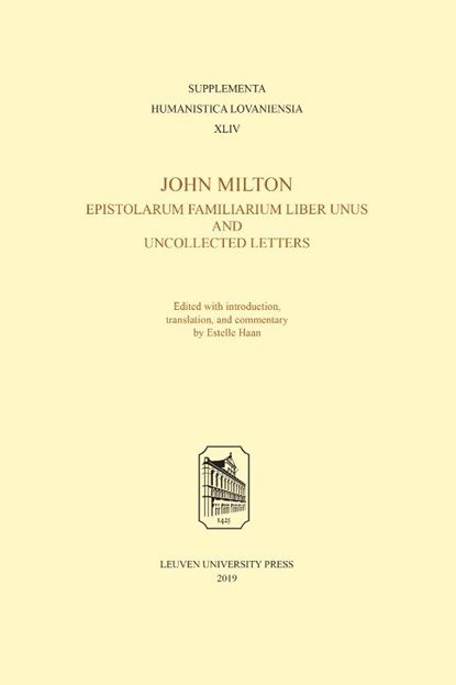 John Milton, Epistolarum Familiarium Liber Unus and Uncollected Letters, Estelle Haan - Paperback - 9789462701878