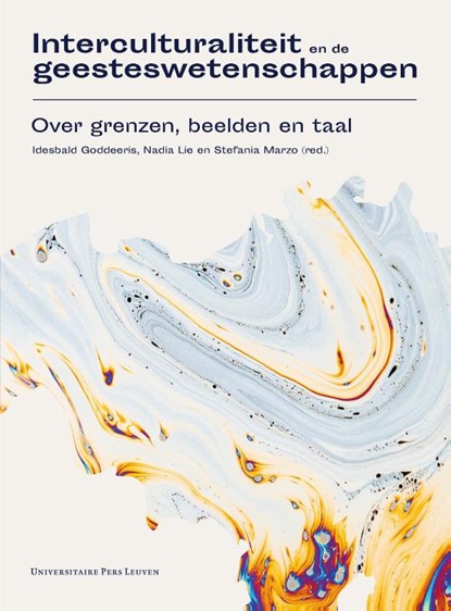 Interculturaliteit en de geesteswetenschappen, Idesbald Goddeeris ; Nadia Lie ; Stefania Marzo - Paperback - 9789462702196