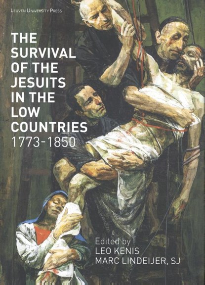 The Survival of the Jesuits in the Low Countries, 1773-1850, Leo Kenis ; Marc Lindeijer - Paperback - 9789462702219