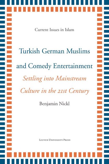 Turkish German Muslims and Comedy Entertainment, Benjamin Nickl - Paperback - 9789462702387
