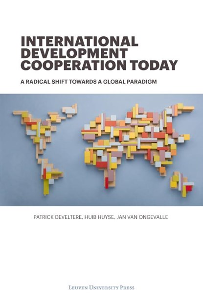 International Development Cooperation Today, Patrick Develtere ; Huib Huyse ; Jan Van Ongevalle - Paperback - 9789462702615