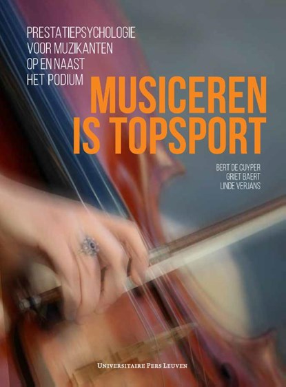 Musiceren is topsport, Bert De Cuyper ; Griet Baert ; Linde Verjans - Paperback - 9789462702660