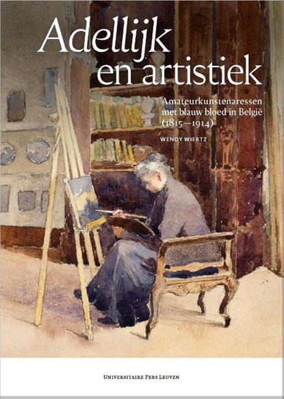 Adellijk en artistiek, Wendy Wiertz - Paperback - 9789462703223