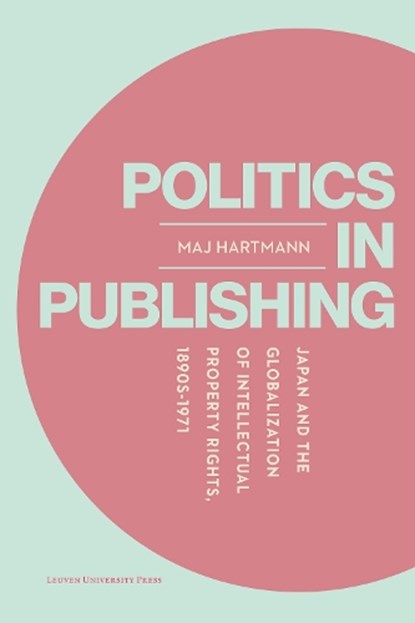 Politics in Publishing, Maj Hartmann - Paperback - 9789462704299