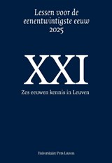 Zes eeuwen kennis in Leuven - Violet Soen ; Wouter Druwé ; Nicolas Standaert ; Rudi Laermans ; Pieter Dhont ; Kaat Wils ; Christiaan Aart Engberts ; Mark Derez ; Sarah Vansteenkiste ; Koen Debackere ; Bart De Strooper ; Stijn Daniels ; Raf Van Rooy ; Brecht Van Hooreweder ; Tom Daems ; Christian Maes ; Jo Swinnen - 9789462704534