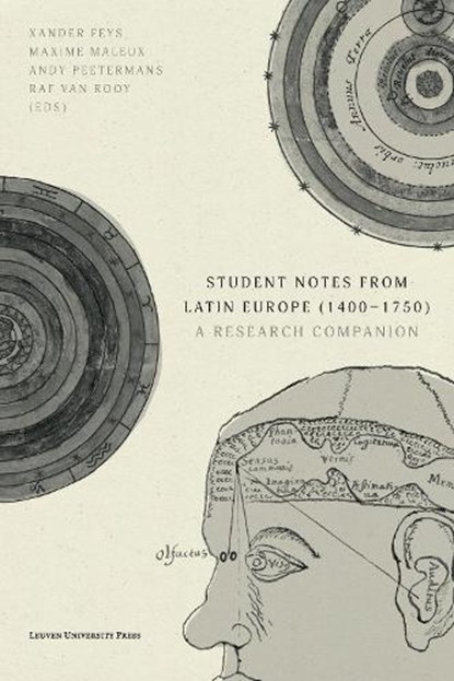 Student Notes from Latin Europe (1400–1750), Lorenz Demey ; Daniel Gehrt ; Marc Laureys ; Maximilian Schuh ; Violet Soen ; Michael Stolberg ; Tomás Valle ; Jarrik Van Der Biest ; Alicja Bielak ; Ann Blair ; Dieter Cammaerts ; Natasha Constantinidou ; Gwendoline de Mûelenaere - Paperback - 9789462704565