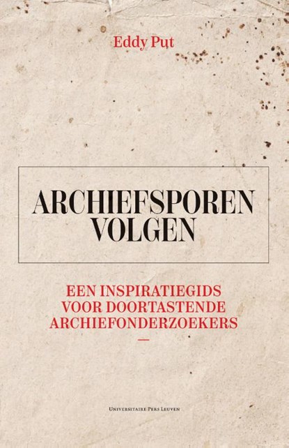 Archiefsporen volgen, Eddy Put - Paperback - 9789462704602