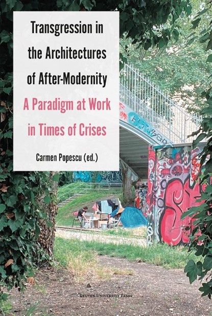 Transgression in the Architectures of After-Modernity, Savia Palate ; Christian Parreno ; Jesse Rafeiro ; Ahenk Yilmaz ; Simon Baker ; Gülsüm Baydar ; Tiago Castela ; Francesca Romana Dell’Aglio ; Patrick Düblin ; Ole Fischer ; Kivanc Kilinc ; Sarah Mills - Paperback - 9789462704657