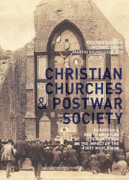 Christian Churches and Postwar Society, Bethany Rowley ; Laura Viktoria Huth ; Daniel Maul ; Jan Bank ; Christian Chanel ; Daiana Menti ; Xavier Boniface ; Tomáš W. Pavlíček ; Jan-Martin Zollitsch - Paperback - 9789462704695