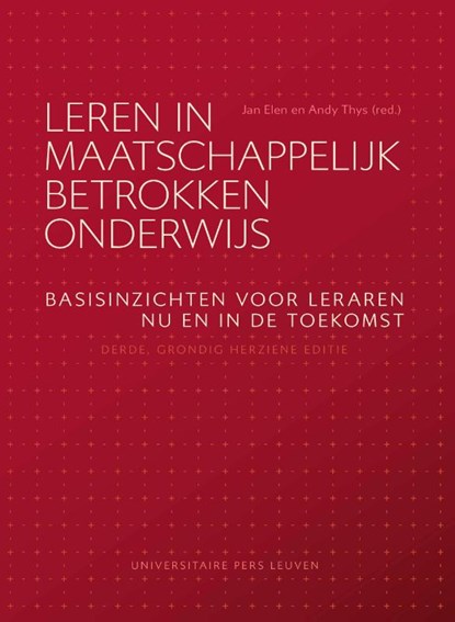 Leren in maatschappelijk betrokken onderwijs - derde, grondig herziene editie, Ides Nicaise ; Sara Nijs ; Annelies Raes ; Nele Reyniers ; Maarten Simons ; Kris Van den Branden ; Sarah Van Ruyskensvelde ; Eline Vanassche ; Machteld Vandecandelaere ; Kurt Willems ; Orhan Agirdag ; Koen Aesaert ; Patricia Bijttebier ; Fien Depaepe ; Greet Gevaert ; Bregt Henkens ; Jan Masschelein - Paperback - 9789462704718