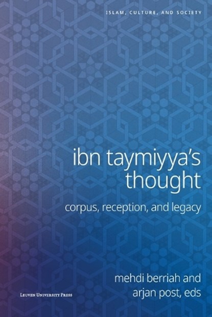 Ibn Taymiyya's Thought, Pieter Coppens ; Kadir Gömbeyaz ; Sarah Van Eyken ; Farid Bouchiba ; Safaruk Chowdhury ; Daoud Riffi ; Adrien Candiard - Paperback - 9789462704961