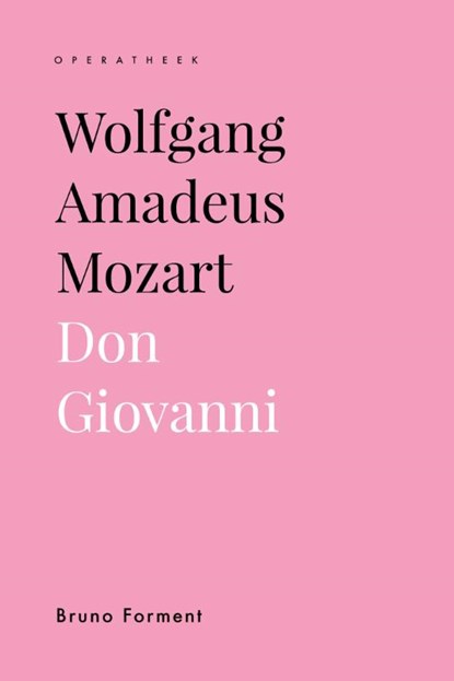 Wolfgang Amadeus Mozart. Don Giovanni, Bruno Forment - Paperback - 9789462704978