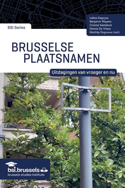 Brusselse plaatsnamen, Alix Sacré ; Brice Prince ; Sven Steffens ; Hugo Colicchia ; Marie Tielemans ; Marion Alecian ; Laurence Brogniez ; Tatiana Debroux ; Valérie Dufour ; Christine Dupont ; Bérengère de Laveleye ; Yves Huybrechts ; Yasmina Zian ; Romain Landmeters ; Christophe Loir ; Pierre Van Nieuwenhuysen ; Jeanne H - Paperback - 9789462705180