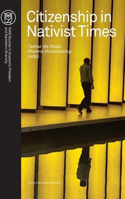 Citizenship in Nativist Times, Menno Hurenkamp ; Tamar de Waal - Gebonden - 9789462705241