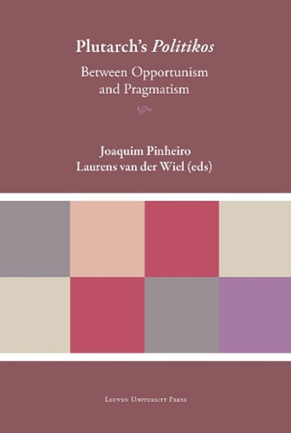 Plutarch’s 'Politikos', Giulia Tardio ; Borja Méndez Santiago ; Francesca Gaudiano ; Carmine Nastri ; Iris Sulimani ; Serena Emilia Di Salvatore ; Susan Jacobs ; Renan Liparotti ; Maria Serena Chiodo ; Alessandro Fino - Gebonden - 9789462705326