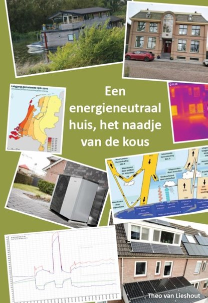Een energieneutraal huis: het naadje van de kous, Theo van Lieshout - Paperback - 9789462719163