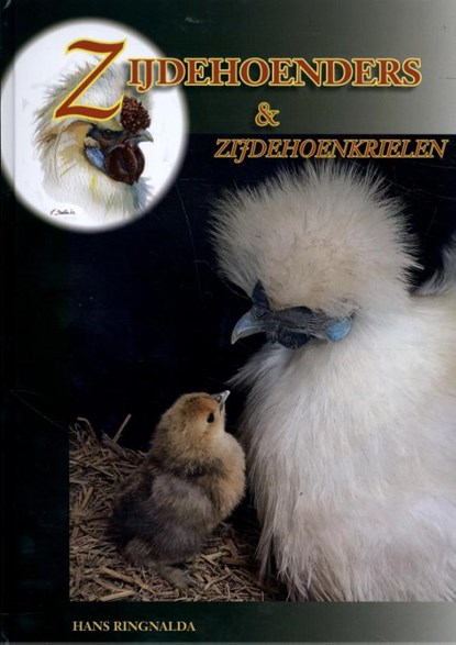 Zijdenhoenders en Zijdehoenkrielen, Hans Ringnalda - Gebonden - 9789462719231