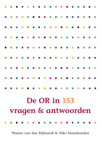 De OR in 153 vragen en antwoorden, Wanne van den Bijllaardt ; Niko Manshanden - Paperback - 9789462721036