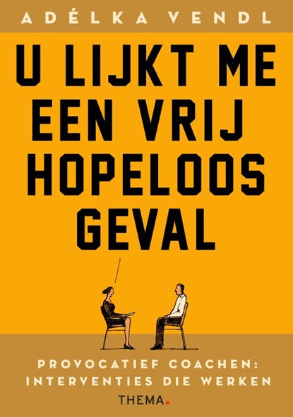 U lijkt me een vrij hopeloos geval, Adélka Vendl - Paperback - 9789462721135