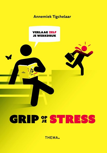 Grip op je stress, Annemiek Tigchelaar - Ebook - 9789462721364