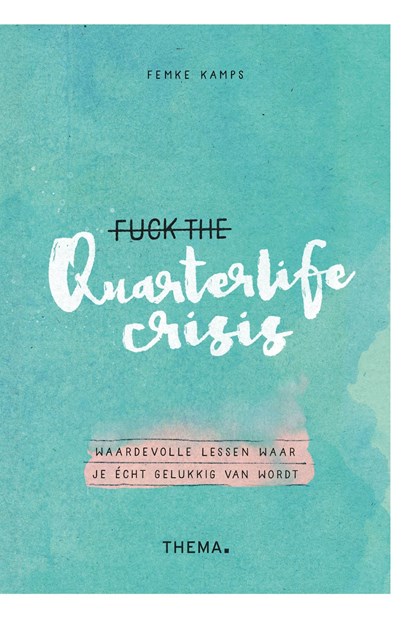 Fuck the quarterlife crisis, Femke Kamps - Ebook - 9789462721371