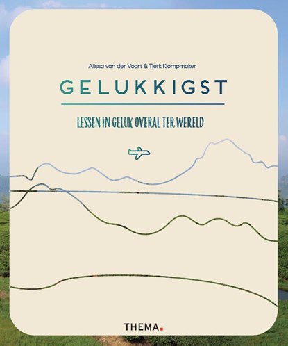 Gelukkigst, Alissa van der Voort ; Tjerk Klompmaker - Paperback - 9789462721562