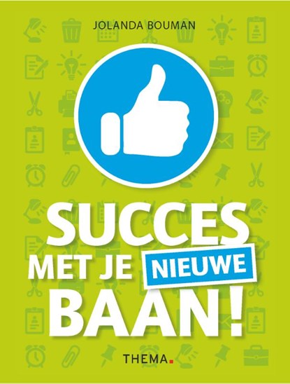 Succes met je nieuwe baan!, Jolanda Bouman - Paperback - 9789462721616