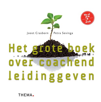 Het grote boek over coachend leidinggeven, Joost Crasborn ; Petra Sevinga - Ebook - 9789462721692