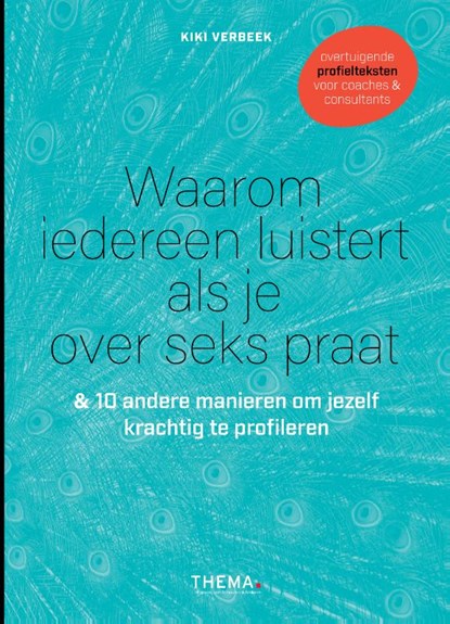 Waarom iedereen luistert als je over seks praat, Kiki Verbeek - Gebonden - 9789462721920
